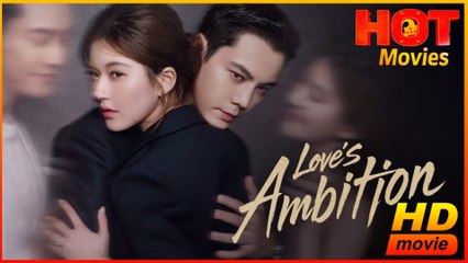 Love's Ambition  Full Movie HD - Best Drama ShortFilms Hot Romance Love