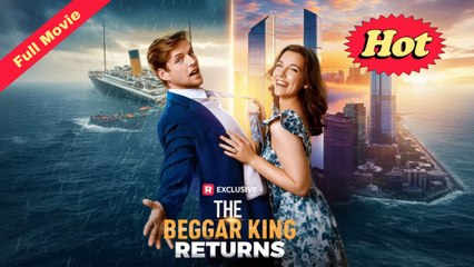 [Destiny Station] The Beggar King Returns (Completed) Movie 2025