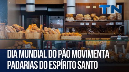 Dia Mundial do Pão movimenta padarias do Espírito Santo