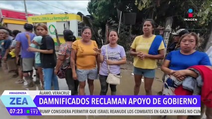 Damnificados de Álamo, Veracruz, reclaman falta de apoyo por parte del gobierno