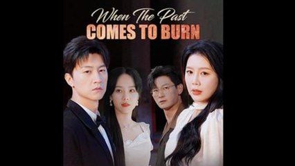 When The Past Comes To Burn Full Episode