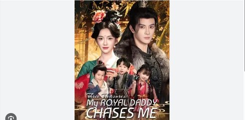 Three Treasures My Royal Daddy Chases Me - Full HD Movie [English Sub] | Watch Till The End
