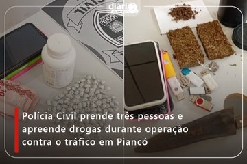Polícia Civil prende três pessoas e apreende drogas durante operação contra o tráfico em Piancó