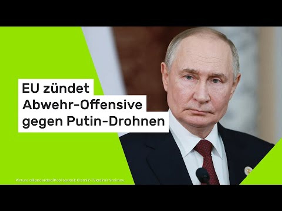 EU zündet Abwehr-Offensive gegen Putin-Drohnen
