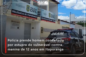 Polícia prende homem condenado por estupro de vulnerável contra menina de 12 anos em Itaporanga