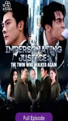 Impersonating Justice- The Twin Who Walked Again ENG SUB FULL MOVIE