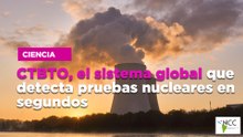 CTBTO, el sistema global que detecta pruebas nucleares en segundos