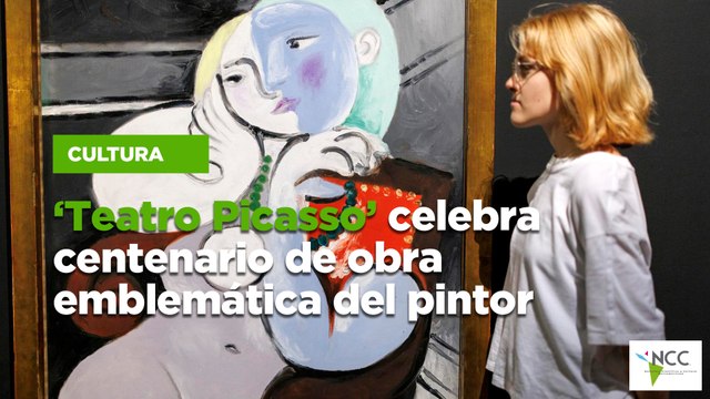 ‘Teatro Picasso’ celebra centenario de obra emblemática del pintor