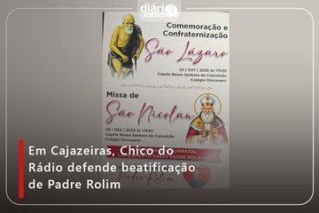 Em Cajazeiras, Chico do Rádio defende beatificação de Padre Rolim