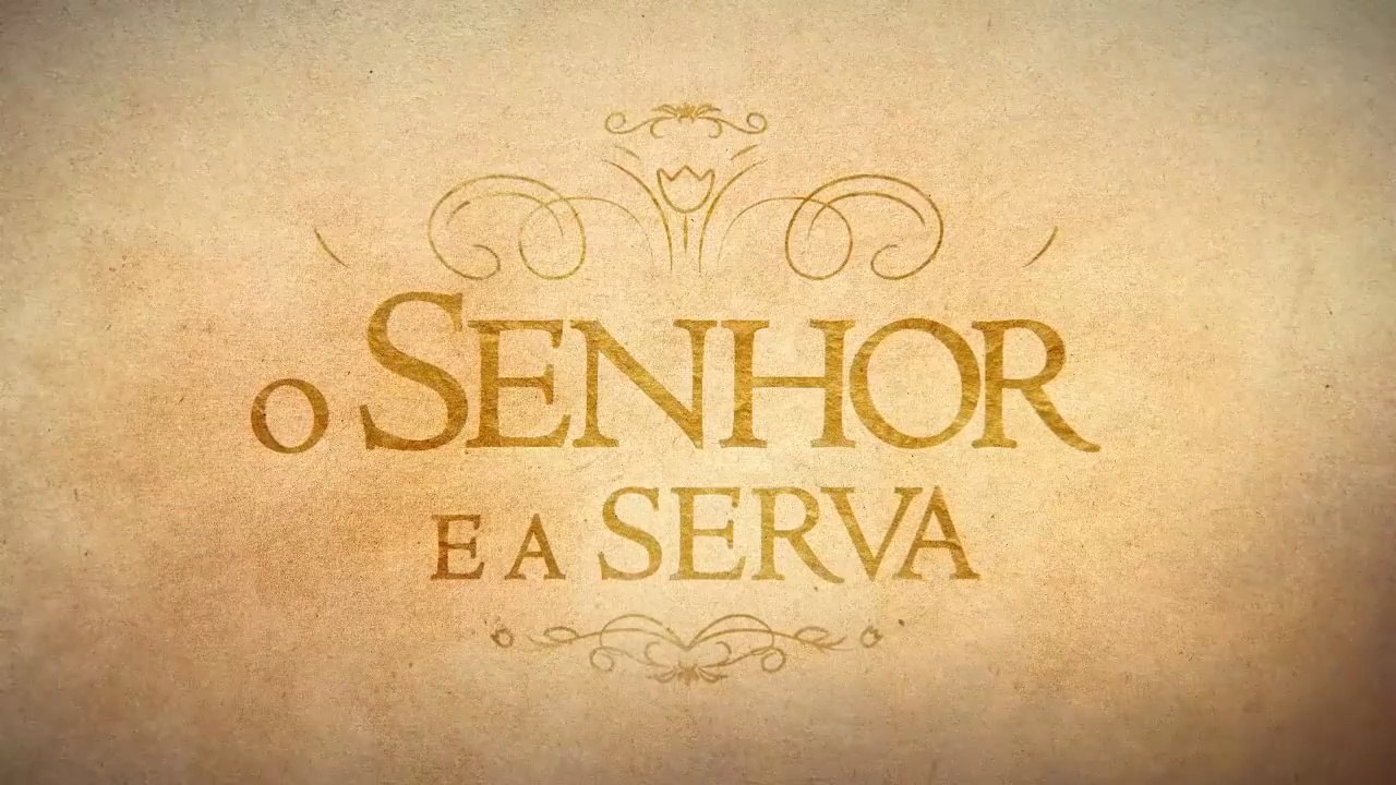 O SENHOR E A SERVA 16/10/2025 - CAPÍTULO 04
