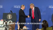 Trump anuncia reunião com Putin em Budapeste