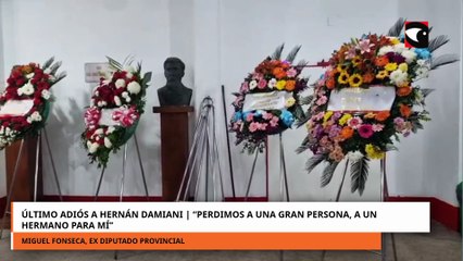 Último adiós a Hernán Damiani Perdimos a una gran persona, a un hermano para mí
