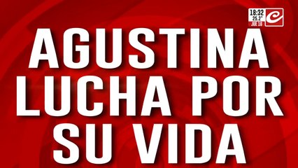 Agustina lucha por su vida: familiares piden testigos sobre el accidente