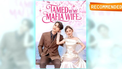 Tamed by My Mafia Wife full