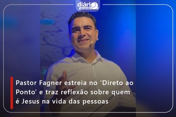 Pastor Fagner estreia no ‘Direto ao Ponto’ e traz reflexão sobre quem é Jesus na vida das pessoas
