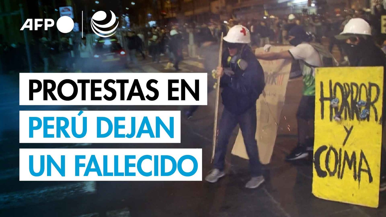Masiva protesta deja un muerto y más de 100 heridos en Perú