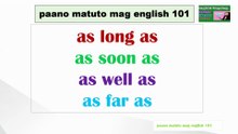 English-Tagalog Grammar: as long as, as soon as,  as well as, and as far as