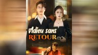 Adieu Sans Retour Épisode Complet