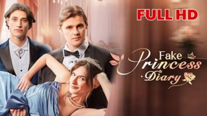 Fake Princess Diary (2025) - FULL MOVIES ENGLISH SUB