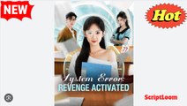 System Error - Revenge Activated (Dramabox) - Video Dailymotion