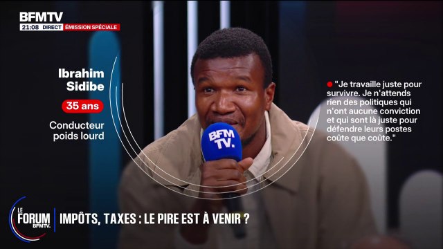 FORUM BFMTV - Impôts: Ça fait des années que les Français sont les vaches à lait de l'État , déclare Ibrahim, conducteur poids lourd