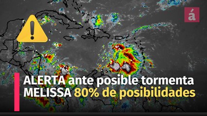 Atentos a la posible Tormenta Tropical Melissa, con 80% PROBABILIDAD ¿Impactará a República Dominicana?