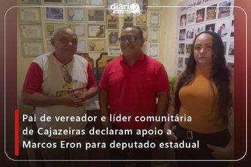 Pai de vereador e líder comunitária de Cajazeiras declaram apoio a Marcos Eron para deputado estadual