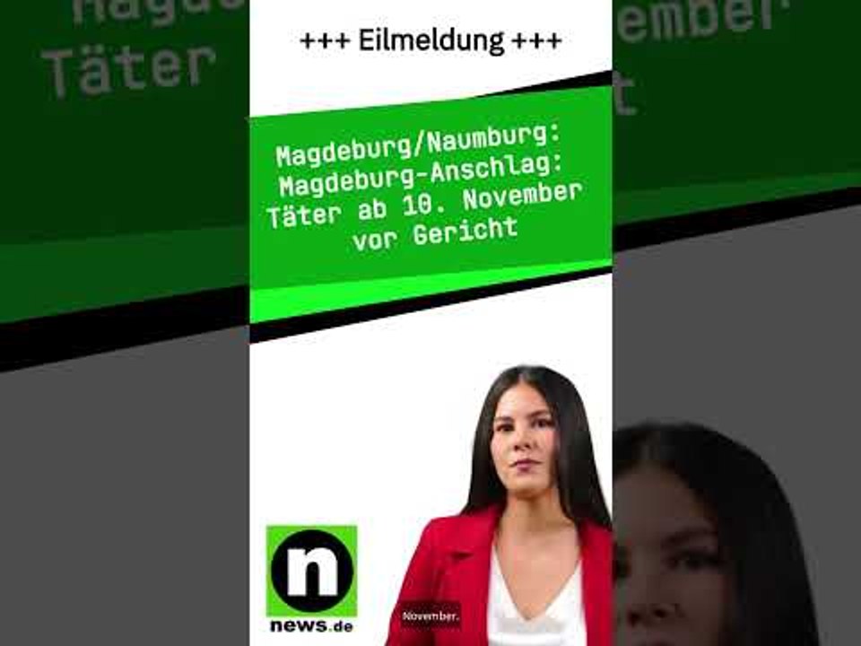 Magdeburg-Anschlag: Täter ab 10. November vor Gericht
