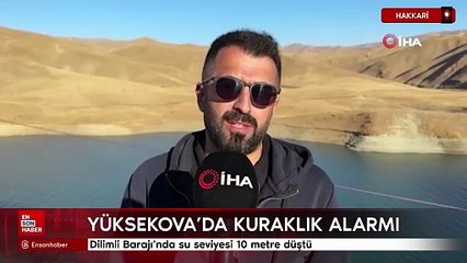 Hakkari'de kuraklık alarmı: Dilimli Barajı'nda su seviyesi 10 metre düştü