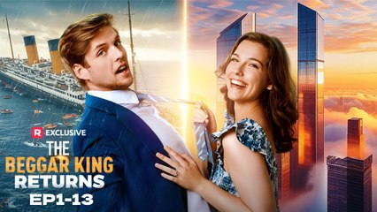 The Beggar King Returns Full Movie - Reelshort