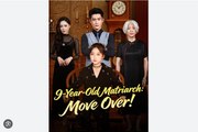 9 Year Old Matriarch Move Over Chinese Drama - English Sub