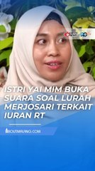 ISTRI YAI MIM BONGKAR KESALAHAN LURAH MERJOSARI, SINGGUNG SOAL BUKTI PEMBAYARAN IURAN RT