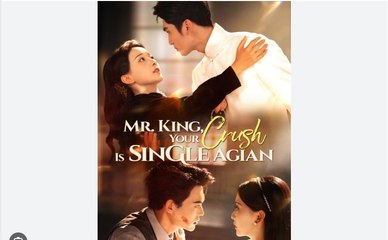 Mr. King: Your Crush Is Single Again 🎬 | Chinese Drama with English Subtitles