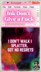 Ink Don’t Give a F*ck