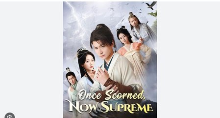 Once Scorned, Now Supreme Full Chinese Drama - English Sub
