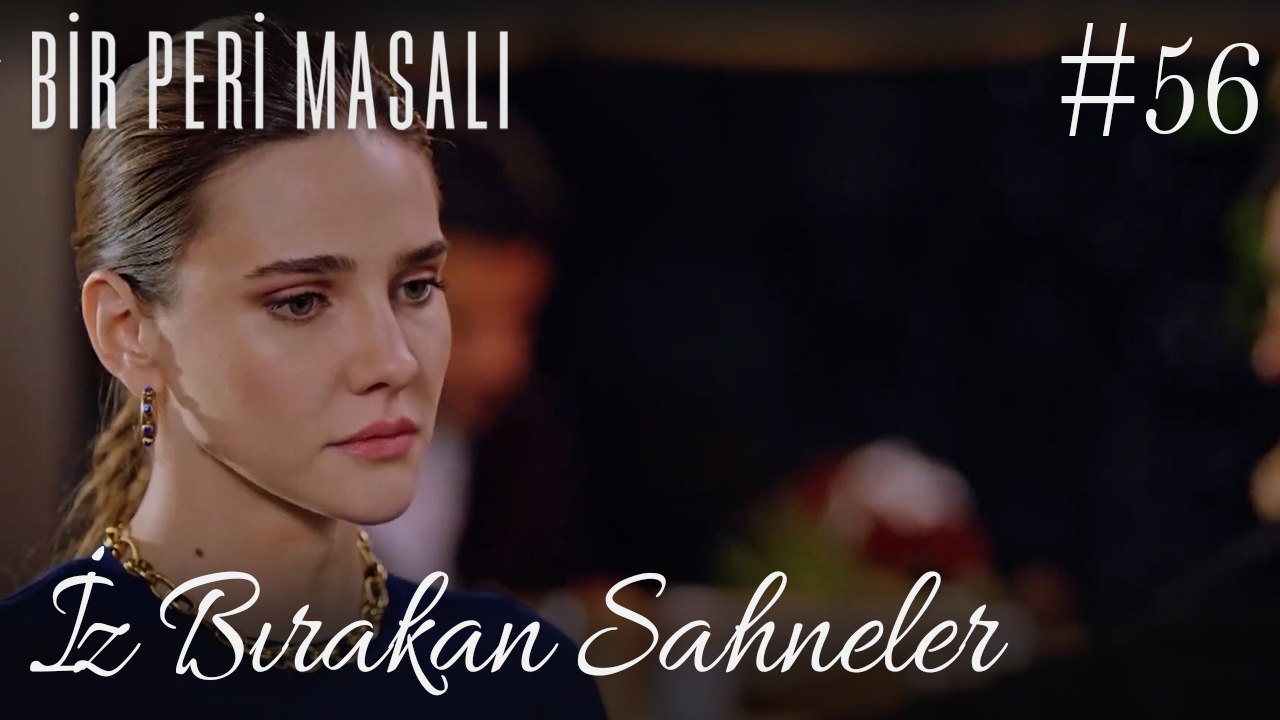 İz Bırakan Sahneler /56 - Bir Peri Masalı