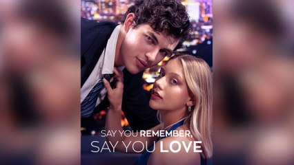 Say You Remember, Say You Love Full Movie | FREE