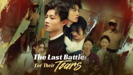 The Last Battle For Their Tears (2025) - FULL HD [Eng Sub]