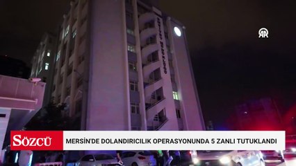 Mersin'de dolandırıcılık operasyonunda 5 zanlı tutuklandı