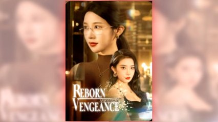 Reborn Academic Vengeance full short drama