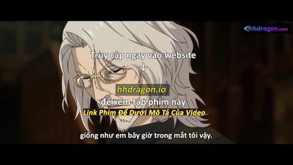Long Tộc Phần 2 Dragon Raja Tập 17 Vietsub Thuyết Minh Tiếng Việt