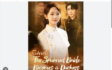 From Rejected to Regent's Bride Chinese Drama - English Sub