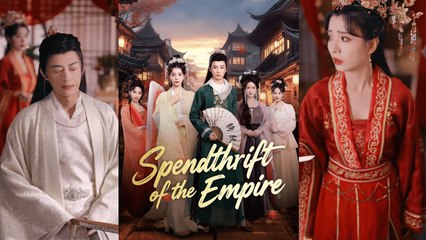 【Spendthrift of the Empire 】Newest Chinese Drama 2025 #chinesedrama #producer #shortdrama2025