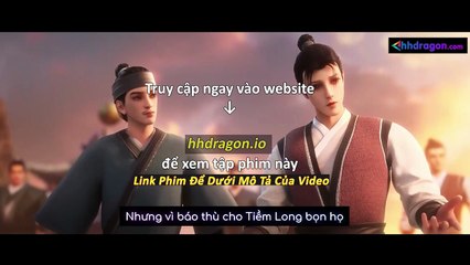 Thần Mộ Tập 55 Vietsub Thuyết Minh Tiếng Việt