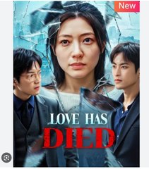 Love Has Died Chinese Drama - English Sub