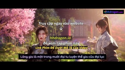 Thần Mộ Tập 56 Vietsub Thuyết Minh Tiếng Việt