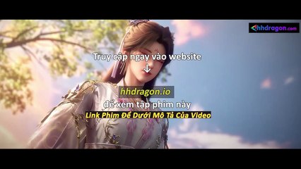 Thần Mộ Tập 56 Vietsub Thuyết Minh Tiếng Việt