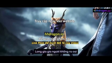 Thần Mộ Tập 57 Vietsub Thuyết Minh Tiếng Việt