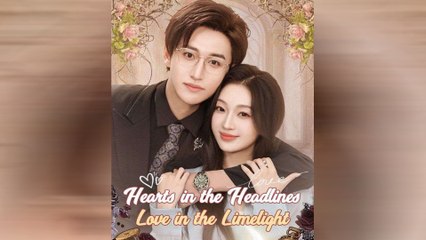 Hearts In The Headlines, Love In The Limelight Full Movie