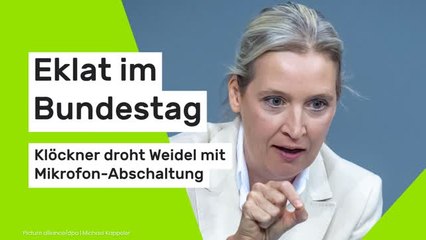 Eklat im Bundestag: Klöckner droht Weidel mit Mikrofon-Abschaltung